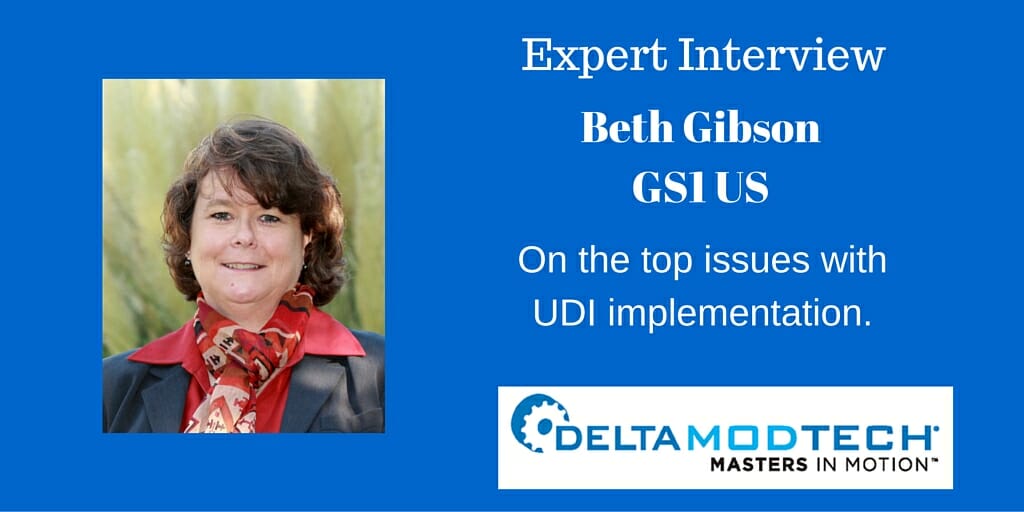 Expert Interview with Beth Gibson of GS1 onTop Issues with UDI Implementation