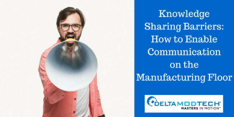 Knowledge Sharing Barriers: How to Enable Communication on the Manufacturing Floor