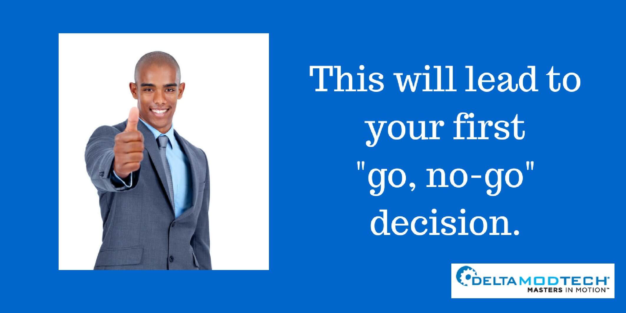 "Go, no-go" decision.