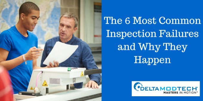 The 6 Most Common Inspection Failures and Why They Happen